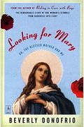 Looking For Mary: Or, The Blessed Mother And Me