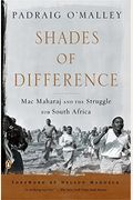 Shades Of Difference: Mac Maharaj And The Struggle For South Africa