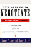Getting Ready to Negotiate: The Getting to Yes Workbook (Penguin Business)