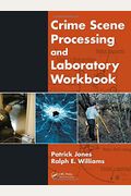 Crime Scene Processing And Laboratory Workbook