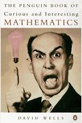 The Penguin Book Of Curious And Interesting Mathematics (Penguin Mathematics)