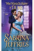 Who Wants To Marry A Duke: A Delightful Historical Regency Romance Book