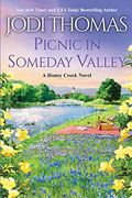 Picnic In Someday Valley: A Heartwarming Texas Love Story