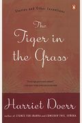 The Tiger In The Grass: Stories And Other Inventions