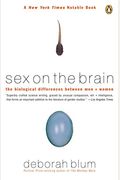 Sex On The Brain: The Biological Differences Between Men And Women