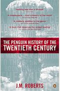 The Penguin History of the Twentieth Century: The History of the World, 1901 to the Present (Allen Lane History S)