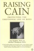 Raising Cain: Protecting The Emotional Life Of Boys