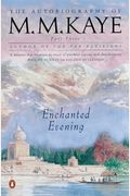 Enchanted Evening: The Autobiography Of M. M. Kaye, Part 3