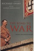 The Road To War: The Origins Of World War Ii