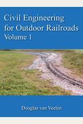 Civil Engineering For Outdoor Railroads Volume 1