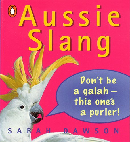 Buy Aussie Slang Book By: Sarah Dawson