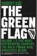 The Green Flag: A History Of Irish Nationalism