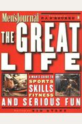 The Great Life: A Man's Guide to Sports, Skills, Fitness, and Serious Fun