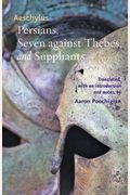 Persians, Seven Against Thebes, And Suppliants