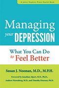 Managing Your Depression: What You Can Do To Feel Better Now