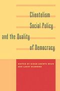 Clientelism, Social Policy, And The Quality Of Democracy