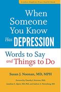 When Someone You Know Has Depression: Words To Say And Things To Do