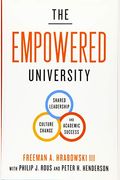 The Empowered University: Shared Leadership, Culture Change, And Academic Success