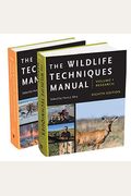 The Wildlife Techniques Manual: Volume 1: Research. Volume 2: Management.