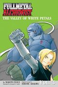 The Valley Of The White Petals (Fullmetal Alchemist Novel, Volume 3)