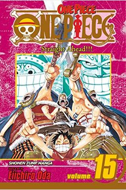 One Piece, Vol. 15: Straight Ahead! One Piece, Vol. 15: Straight Ahead!