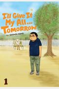 I'll Give It My All... Tomorrow, Volume 1