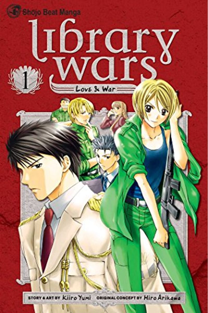 Library Wars: Love & War, Vol. 1