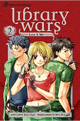 Library Wars: Love & War, Vol. 2 Library Wars: Love & War, Vol. 2