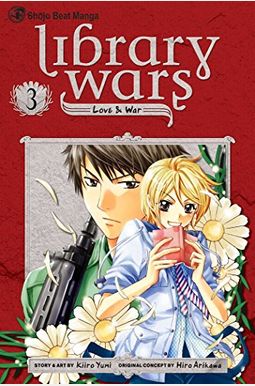 Library Wars: Love & War, Vol. 3 Library Wars: Love & War, Vol. 3