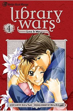 Library Wars: Love & War, Vol. 4 Library Wars: Love & War, Vol. 4