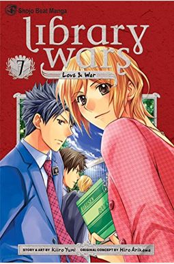 Library Wars: Love & War, Vol. 7 Library Wars: Love & War, Vol. 7