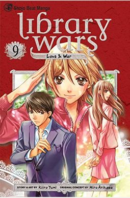 Library Wars: Love & War, Vol. 9, 9 Library Wars: Love & War, Vol. 9, 9