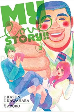 My Love Story!!, Vol. 3 My Love Story!!, Vol. 3