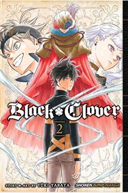 Black Clover, Vol. 2, 2 Black Clover, Vol. 2, 2
