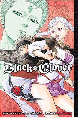 Black Clover, Vol. 3, 3 Black Clover, Vol. 3, 3