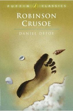 The Life and Adventures of Robinson Crusoe The Life and Adventures of Robinson Crusoe