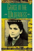 Grace In The Wilderness: After The Liberation, 1945-1948