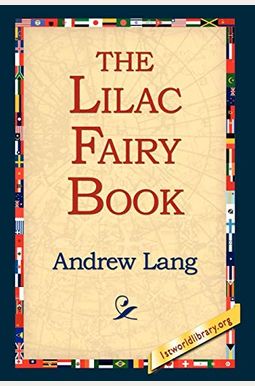The Lilac Fairy Book The Lilac Fairy Book