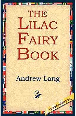 The Lilac Fairy Book The Lilac Fairy Book