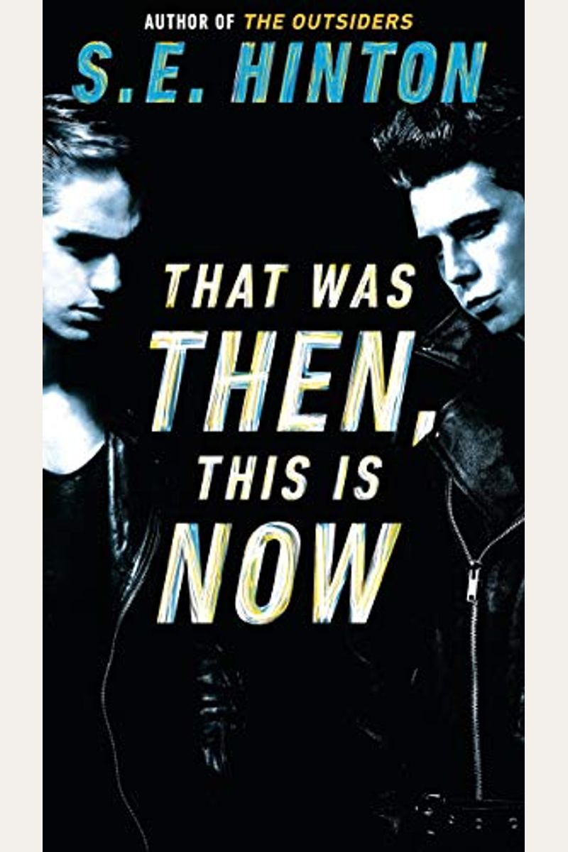 That Was Then, This Is Now