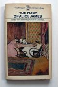 The Diary of Alice James (The Penguin American Library)