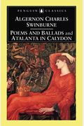 Poems And Ballads And Atalanta In Calydon