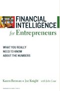 Financial Intelligence For Entrepreneurs: What You Really Need To Know About The Numbers