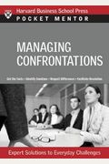 Managing Difficult Interactions: Expert Solutions to Everyday Challenges (Pocket Mentor)