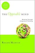 The Opposable Mind: Winning Through Integrative Thinking