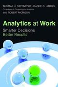 Analytics At Work: Smarter Decisions, Better Results