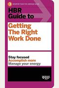 Hbr Guide To Getting The Right Work Done (Hbr Guide Series)