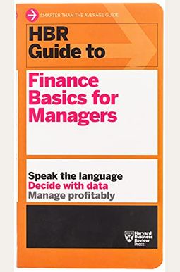 Hbr Guide To Finance Basics For Managers (Hbr Guide Series) Hbr Guide To Finance Basics For Managers (Hbr Guide Series)