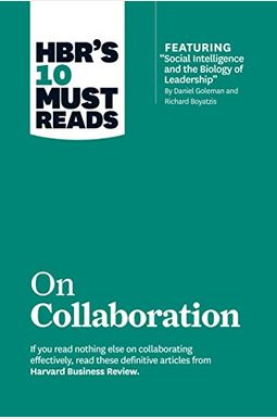 Hbr's 10 Must Reads On Collaboration Hbr's 10 Must Reads On Collaboration