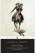 A Texas Cowboy: Or, Fifteen Years On The Hurricane Deck Of A Spanish Boy